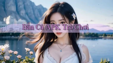 Bắn cá APK trò chơi