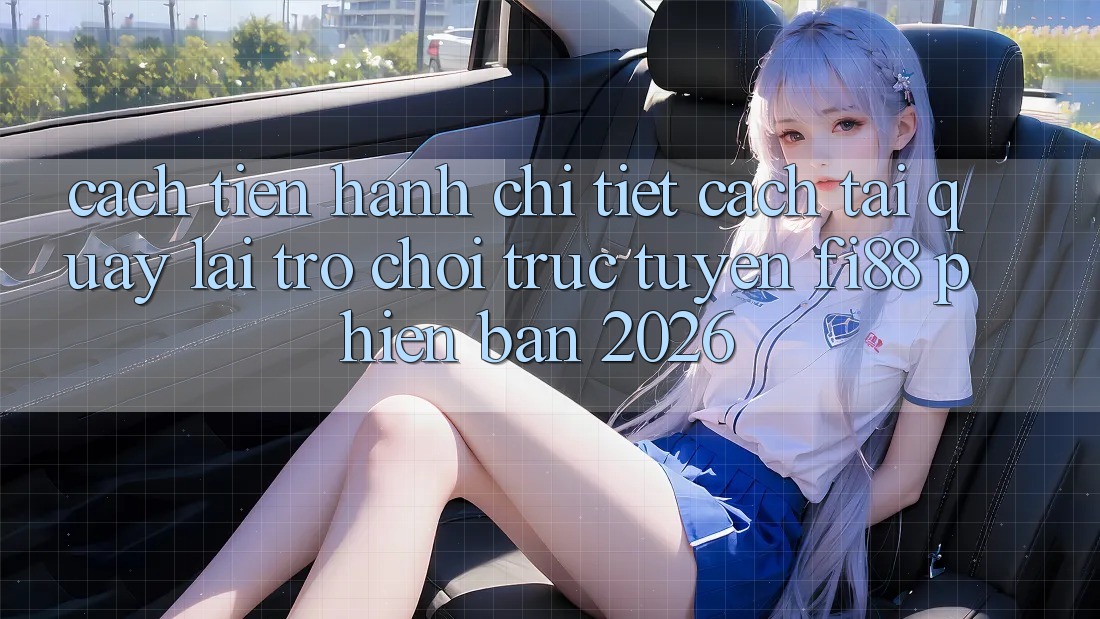 Cách tiến hành chi tiết cách tải quay lại trò chơi trực tuyến Fi88 phiên bản 2026