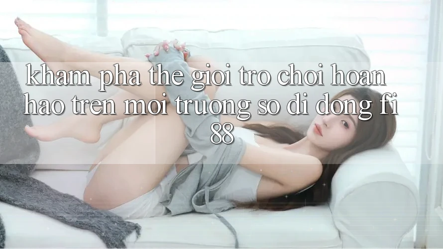 Khám phá thế giới trò chơi hoàn hảo trên môi trường số di động Fi88