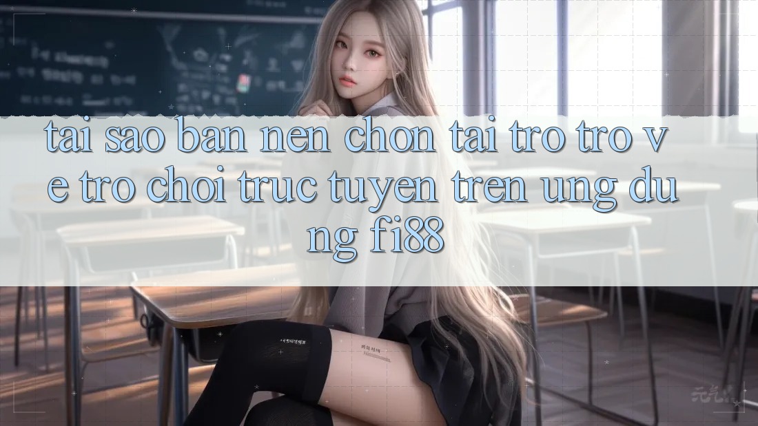 Tại sao bạn nên chọn tải trở trở về trò chơi trực tuyến trên ứng dụng Fi88?