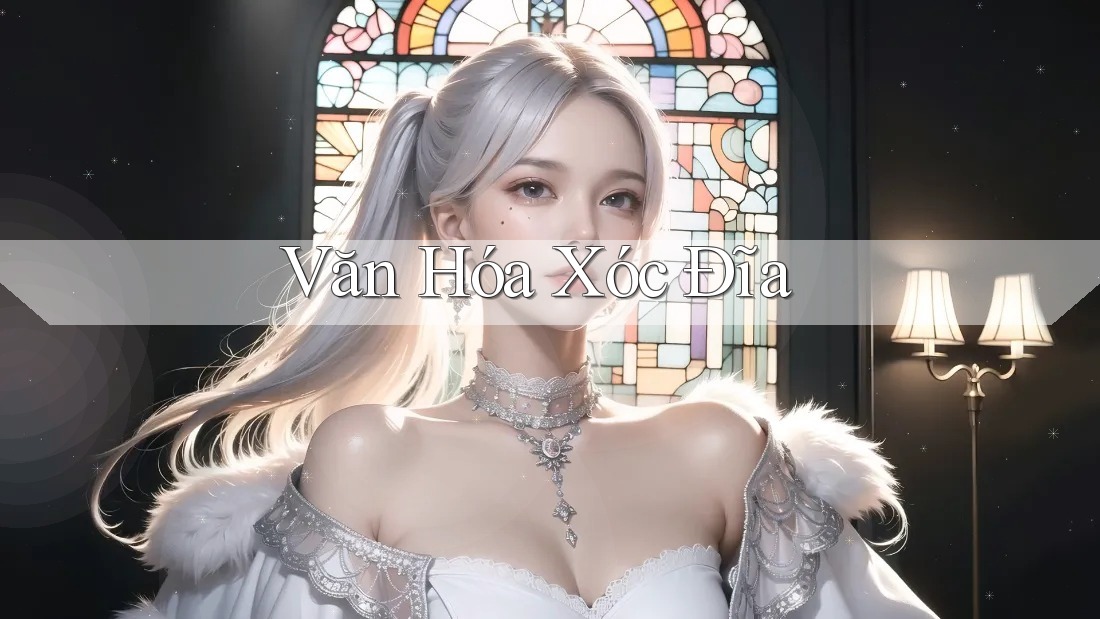 Văn Hóa Xóc Đĩa